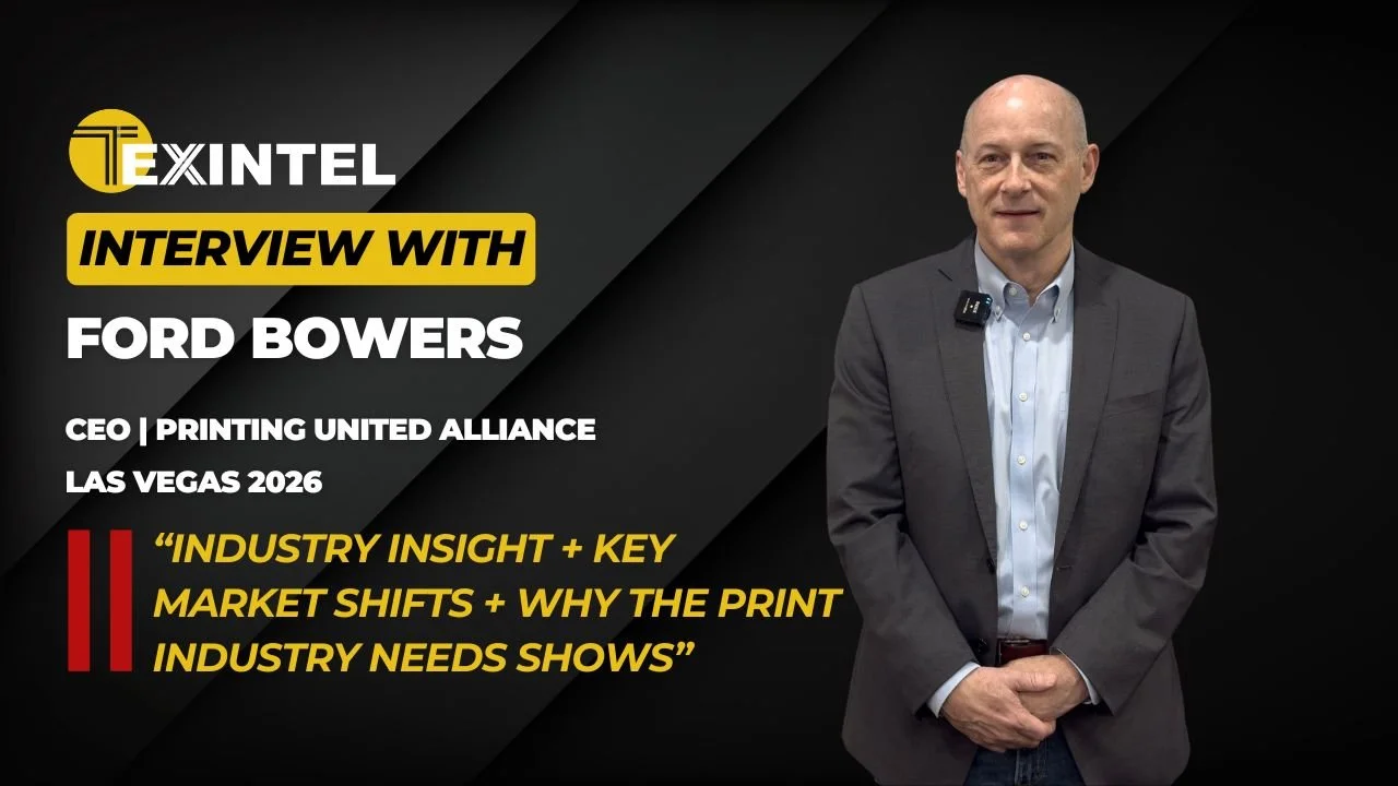 TEXINTEL LIVE INTERVIEW - Print Industry Insights: AI, Digital Transformation &amp; What’s Next with Ford Bowers