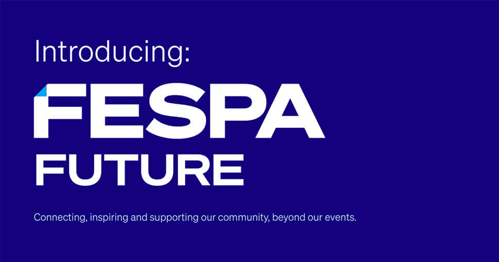 Daniel Sunderland, FESPA President ─ A New President ─ A New Vision ...