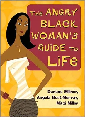 Millner,-ANGRY-BLACK-WOMENS-GUIDE-TO-LIFE,-2004.jpg