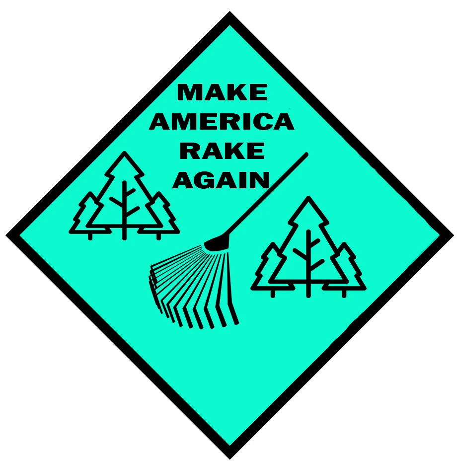 MAKE AMERICA RAKE AGAIN