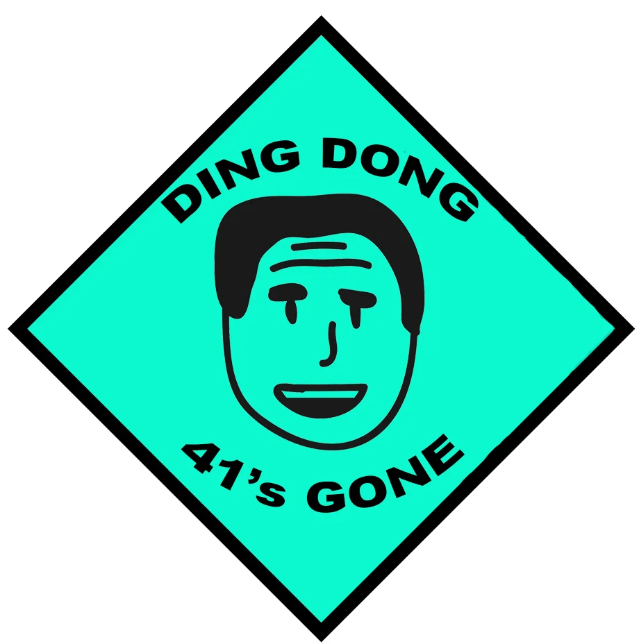 DING DONG, 41'S GONE