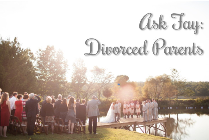 Ask Fay: Divorced Parents