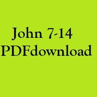 Christian Bible, Study Portion 12 (John 7-14)