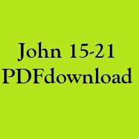 Christian Bible, Study Portion 13 (John 15-21)