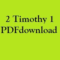 Christian Bible, Study Portion 47 (2 Timothy 1)