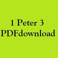 Christian Bible, Study Portion 63 (1 Peter 3)
