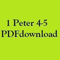 Christian Bible, Study Portion 64 (1 Peter 4-5)