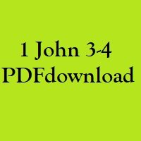 Christian Bible, Study Portion 69 (1 John 3-4)