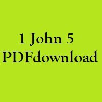 Christian Bible, Study Portion 70 (1 John 5)