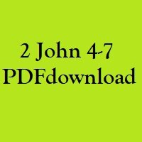 Christian Bible, Study Portion 72 (2 John vs.4-7)