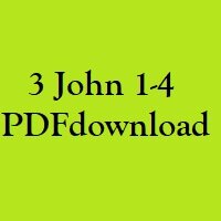 Christian Bible, Study Portion 74 (3 John vs.1-4)