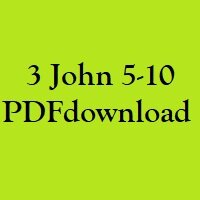 Christian Bible, Study Portion 75 (3 John vs.5-10)