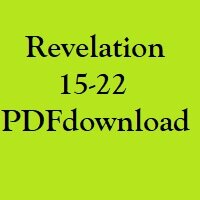 Christian Bible, Study Portion 82 (Revelation 15-22)
