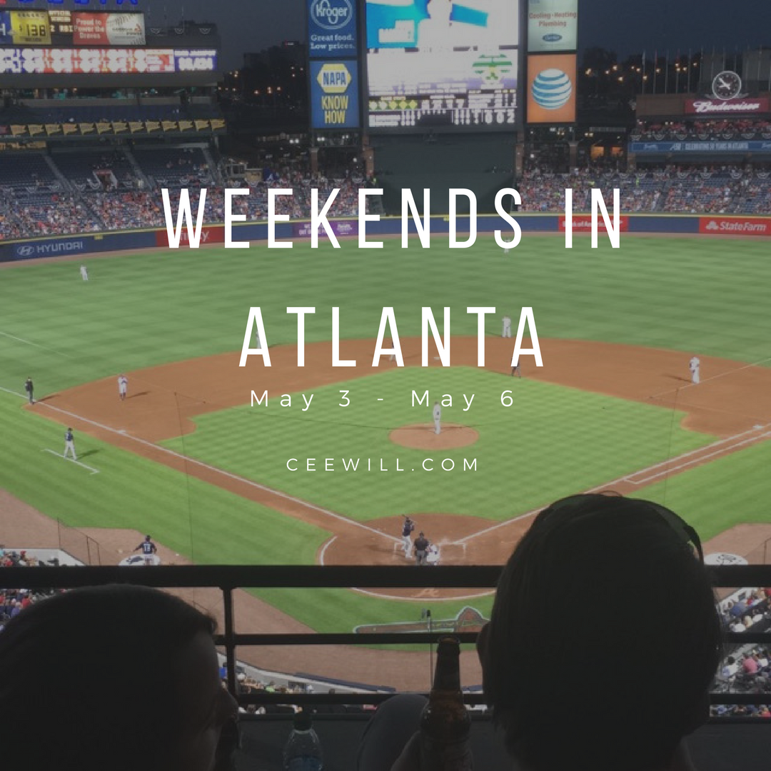 What's Going On In Atlanta: Weekend of May 3-6
