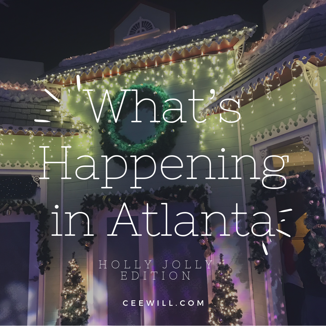 What's Going On in Atlanta: Holly Jolly Edition