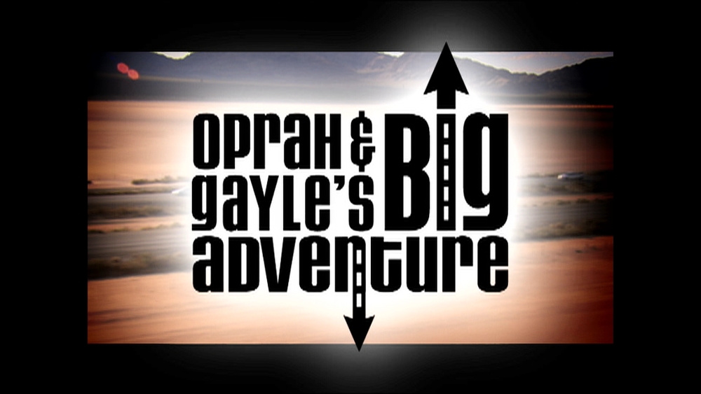 GAYLE+&+OPRAH'S+BIG+ADVENTU.jpg