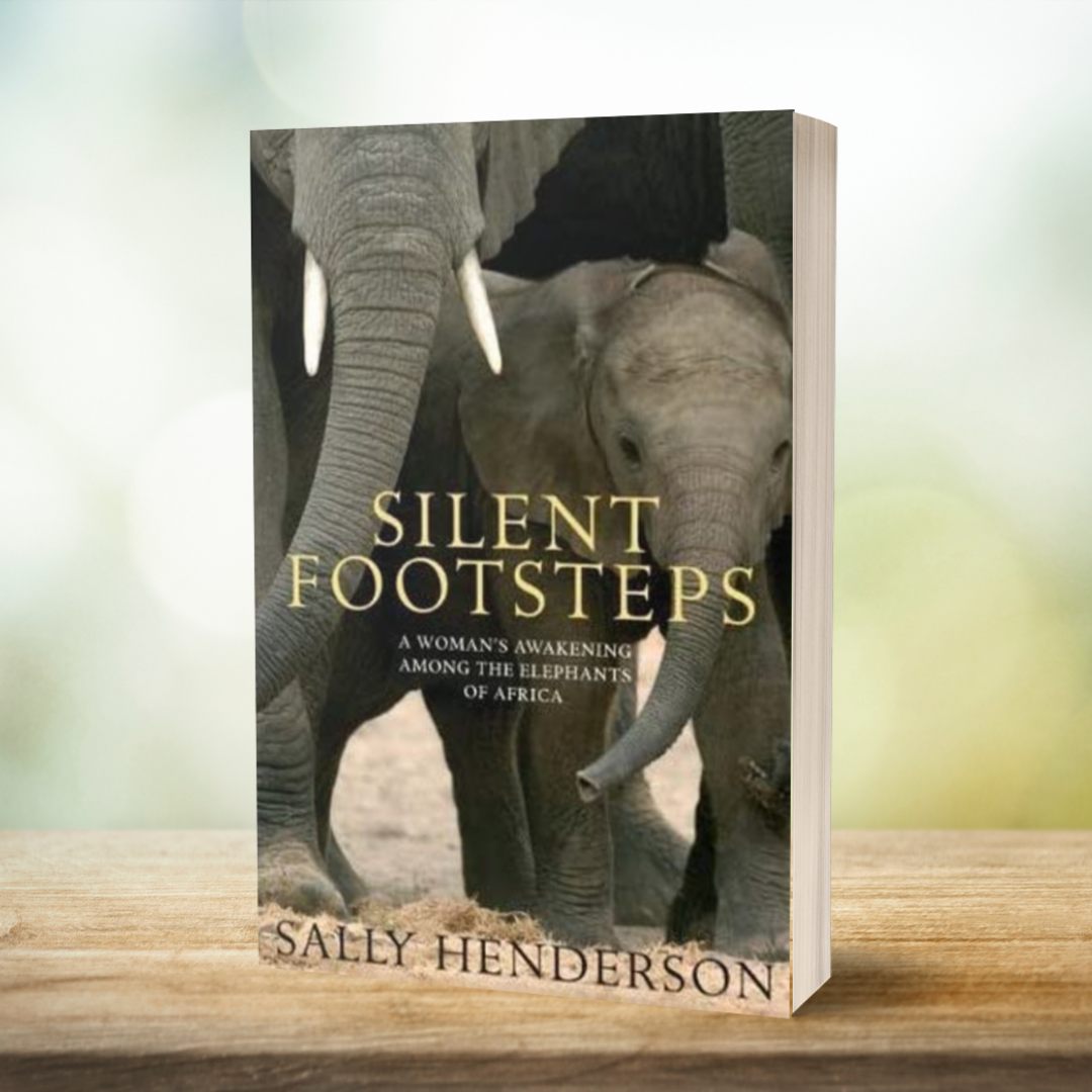 Silent Footsteps - A Woman's Awakening Among The Elephants of Africa