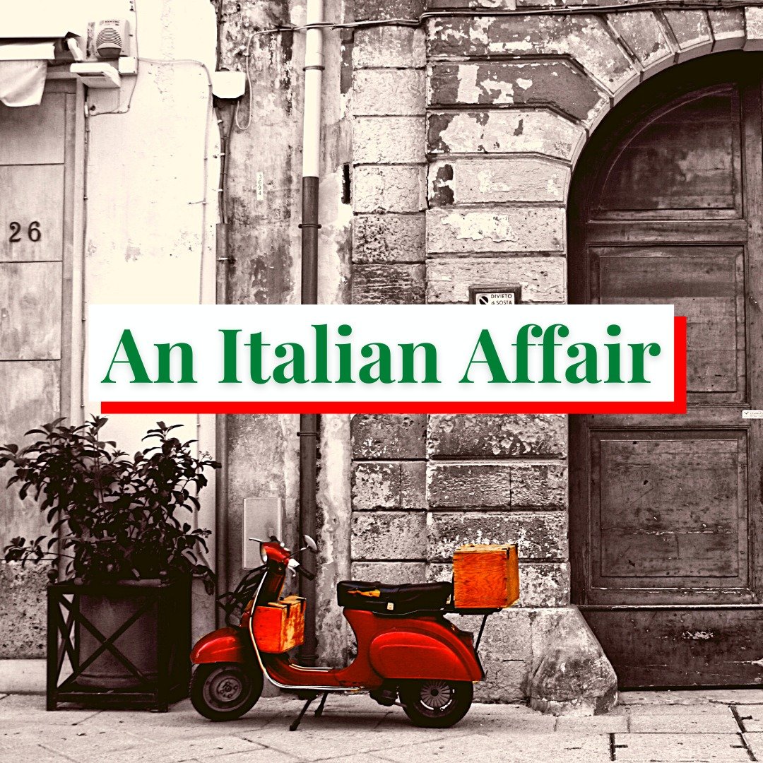 An Italian Affair: an adventure!