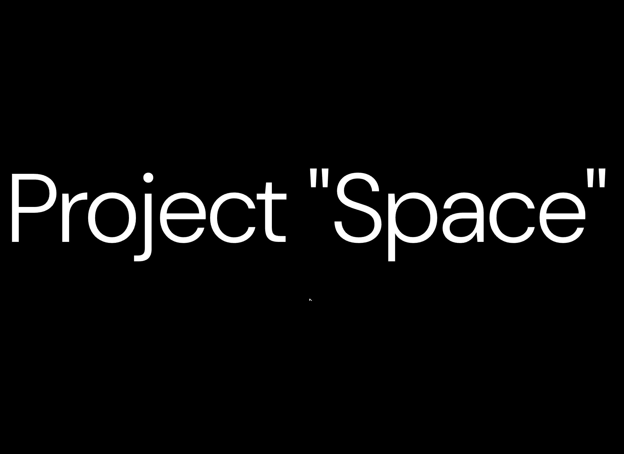 Project "Space"