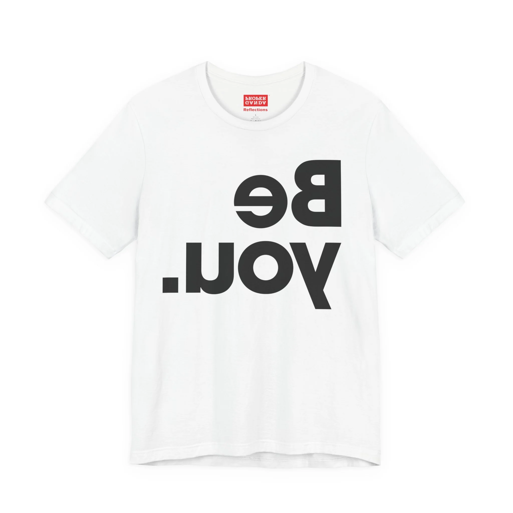 Be You - Unisex T-Shirt