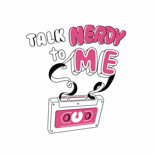 Talk Nerdy to Me.gif