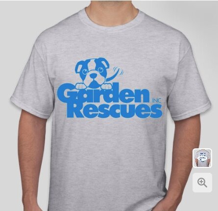 Your purchase of a Garden Rescues T-Shirt helps us save more dogs!!!!!