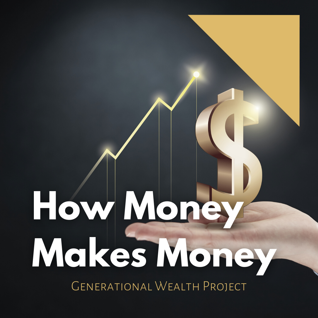 How Money Makes Money: Interest, Capital Gains, &amp; Dividends Made Simple
