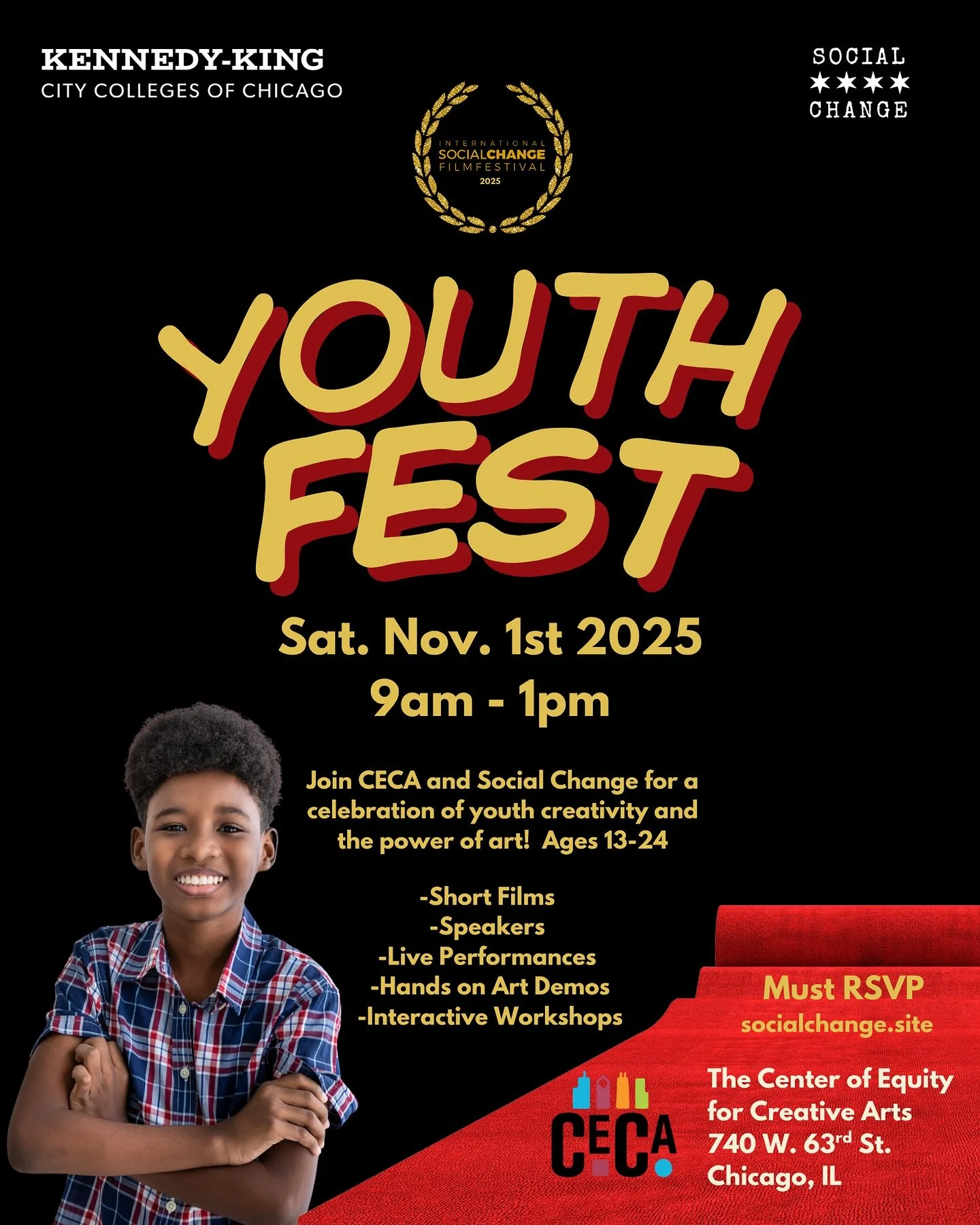 🎨✨ Youth Fest 2025: Youth Arts &amp; Humanities Symposium 🎬🎤

Join CECA and Social Change for a FREE unforgettable morning of creativity, expression, and inspiration at Kennedy-King College. 🌟

🗓 Saturday, Nov. 1st, 2025
🕘 9 am &ndash; 1 pm
📍 