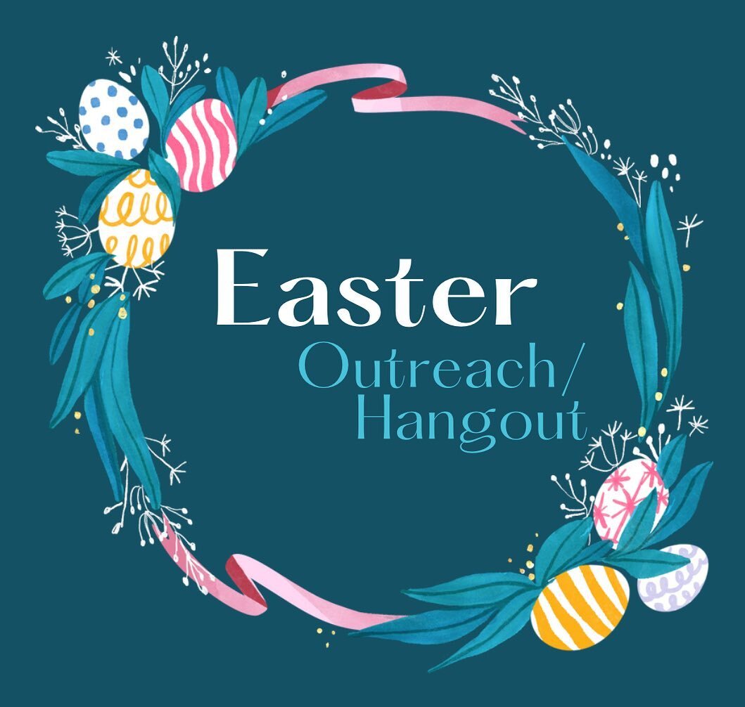 Join us this Sunday at 10am to celebrate Easter and for a time of outreach and hangout!