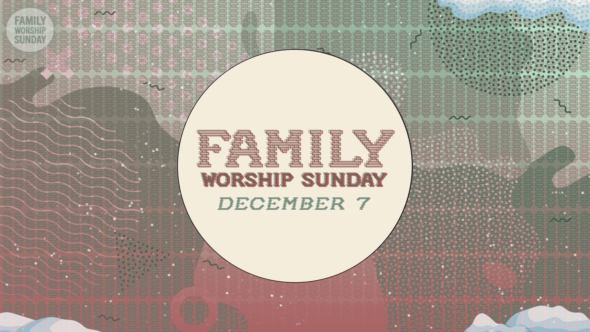 Family Worship Sunday