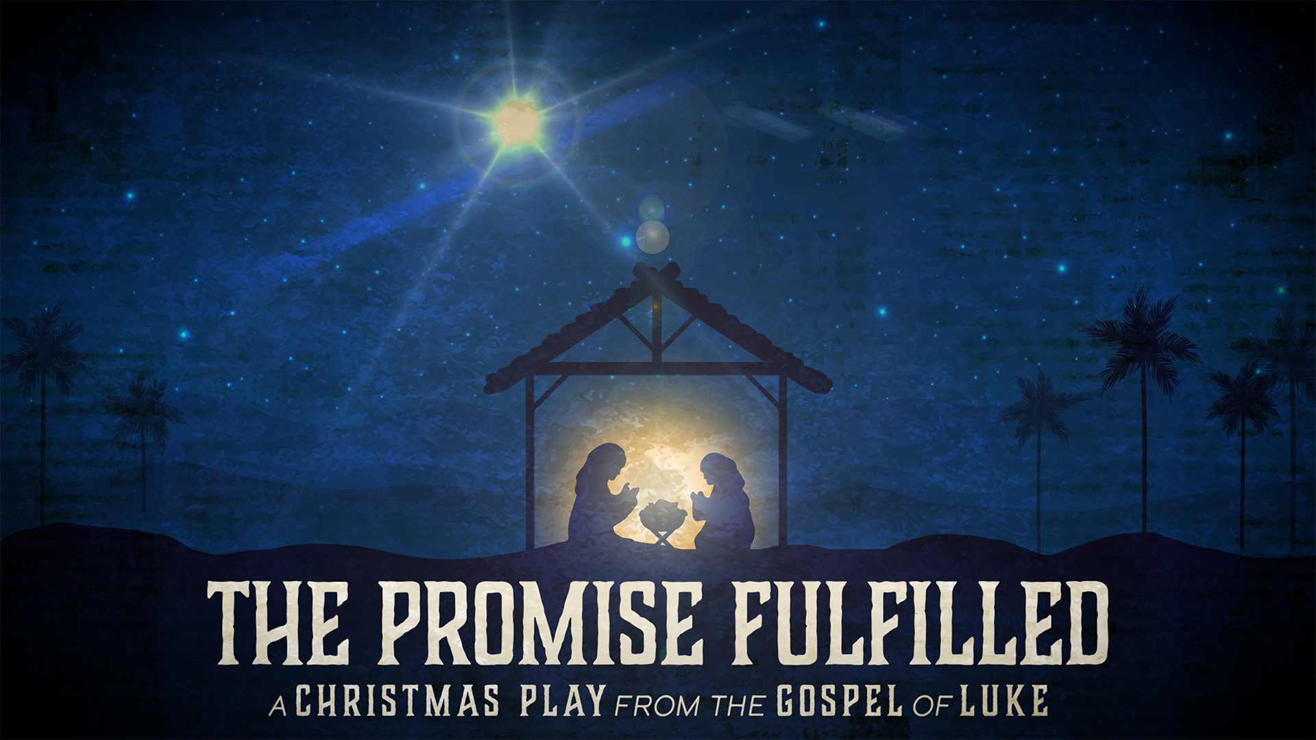 The Promised Fulfilled: A Christmas Eve Play (Show 1)