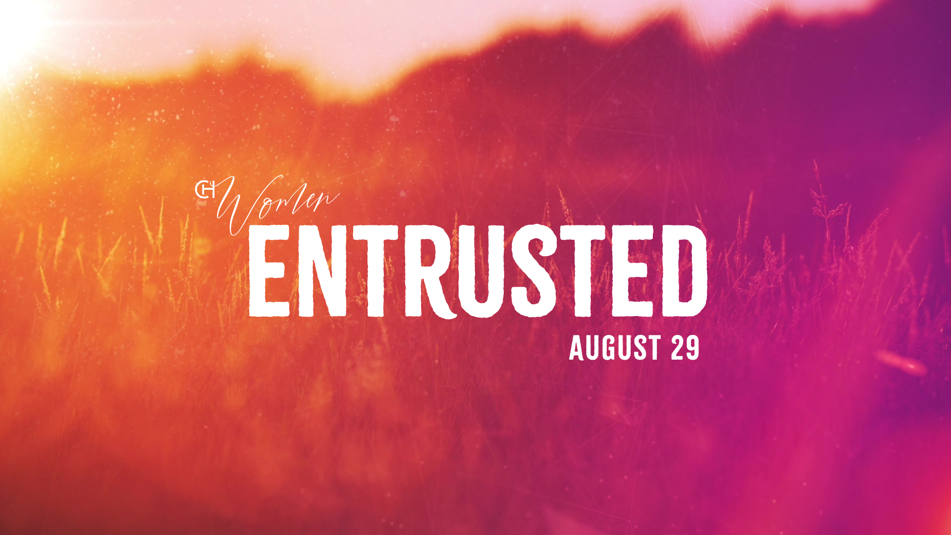 CH Women: Entrusted