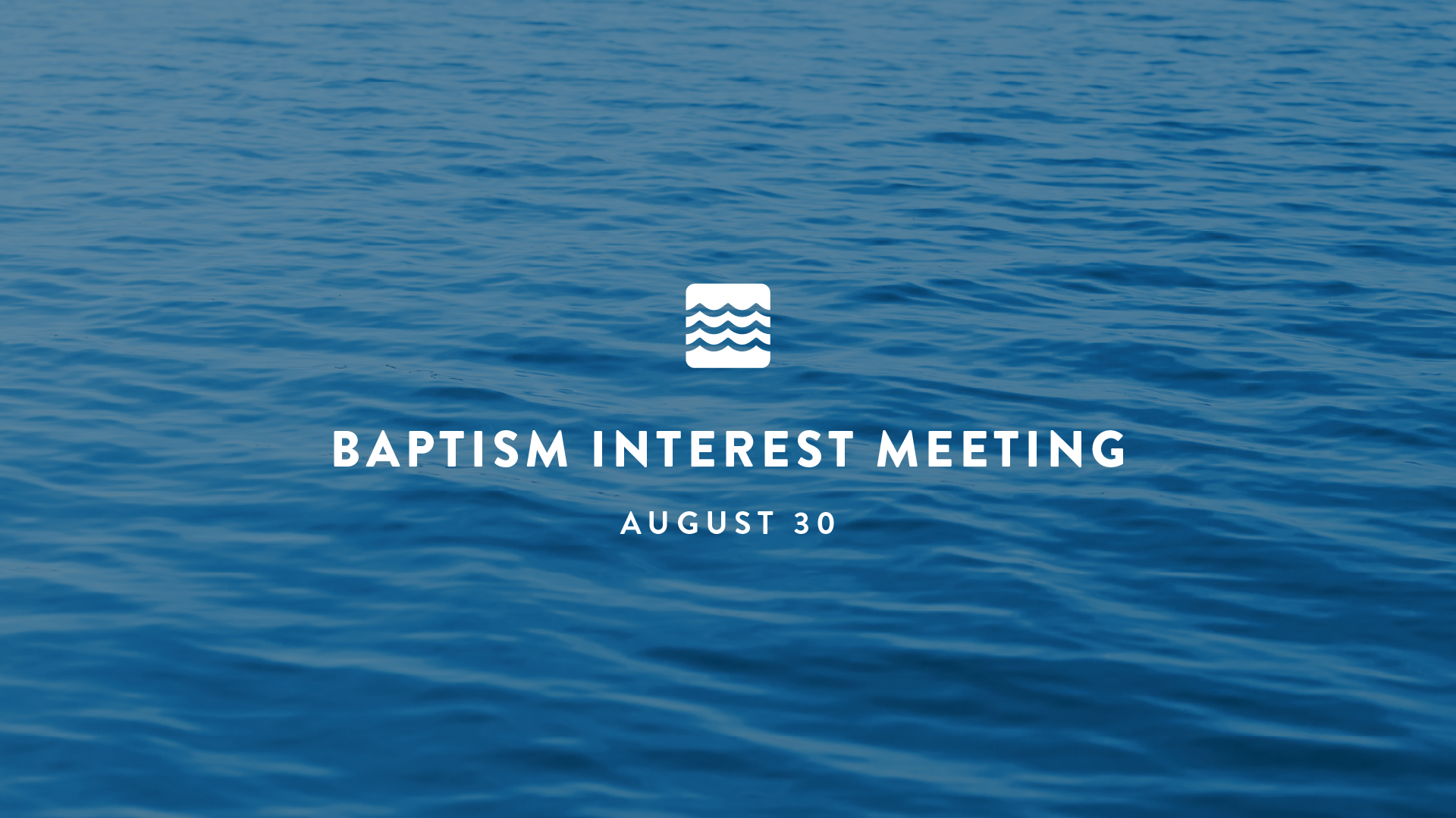Baptism Interest Meeting