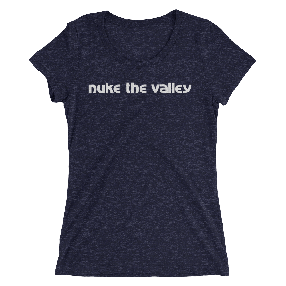 "Nuke the Valley" Shirt (Women's)