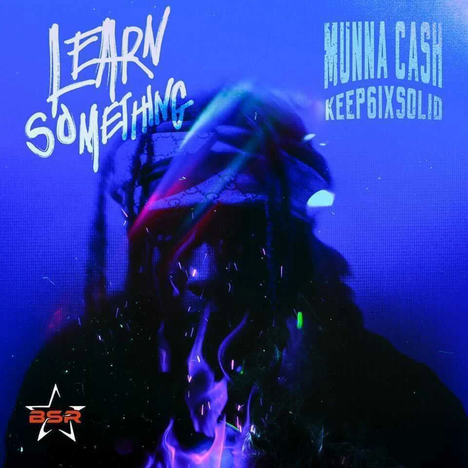 Keep6ixSolid x Munna Cash Release New Single “Learn Something” 