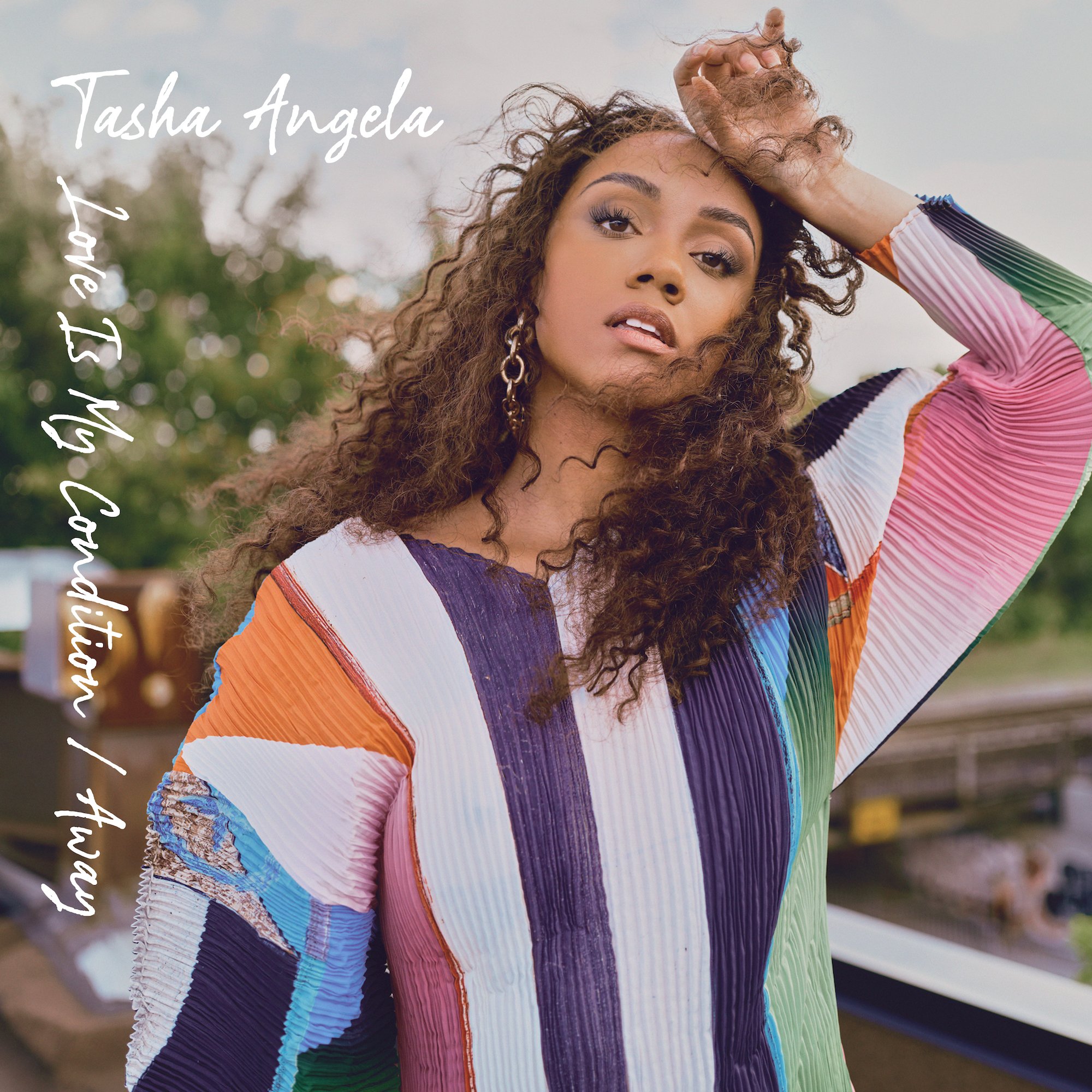 Love is My Condition / Away by Tasha Angela