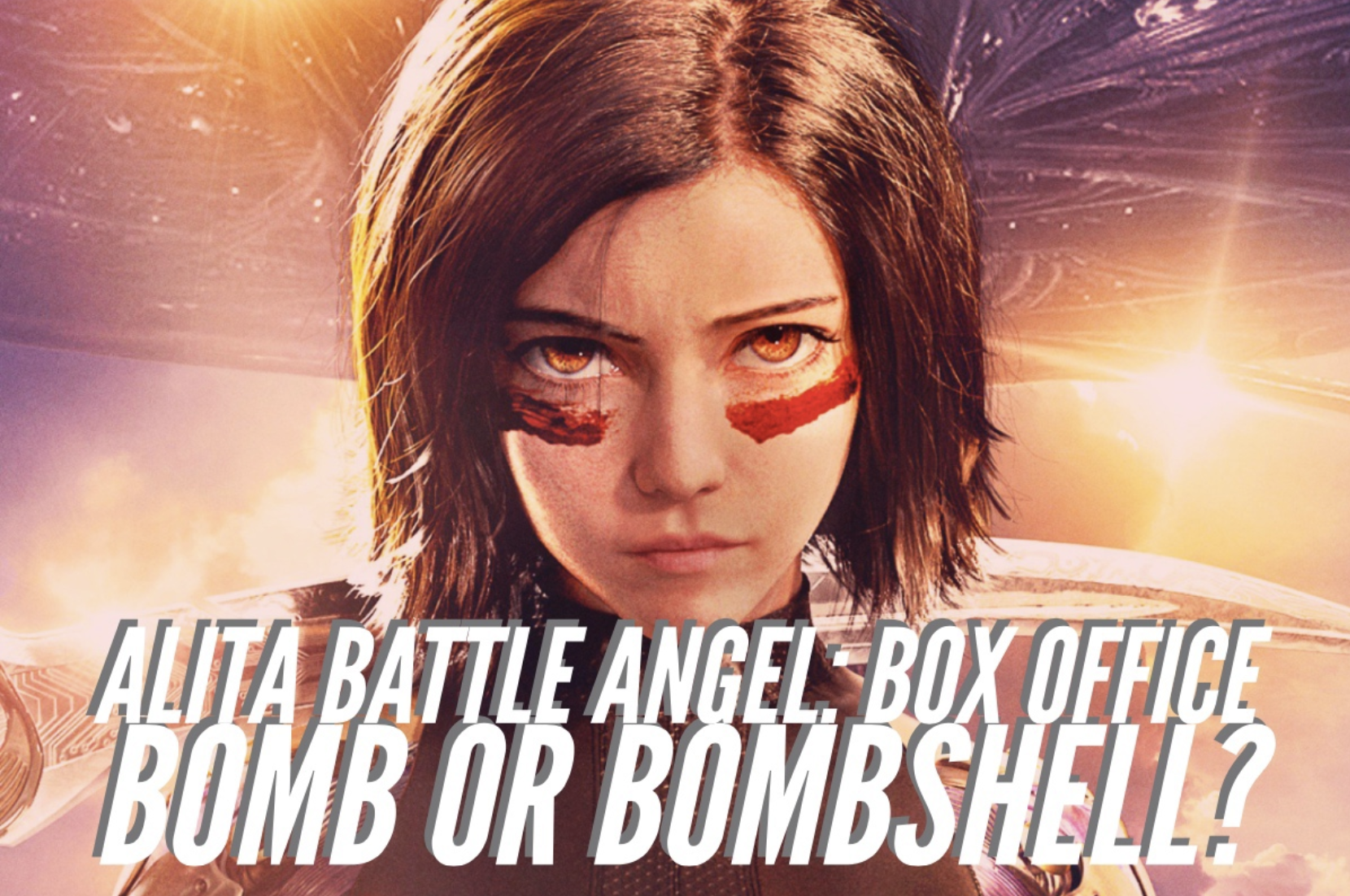 "Alita: Battle Angel": Box Office Bomb or Bombshell?