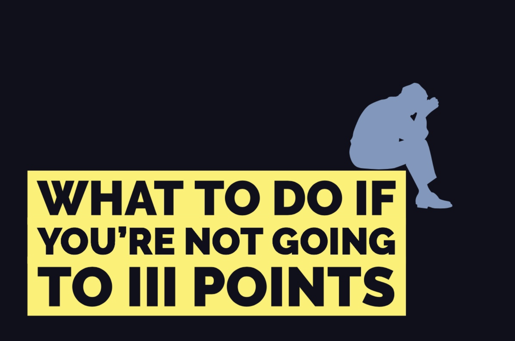 What to do While You’re Missing iii Points 