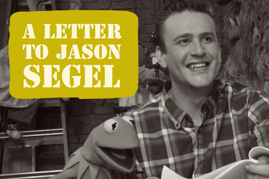An Open Letter to Jason Segel