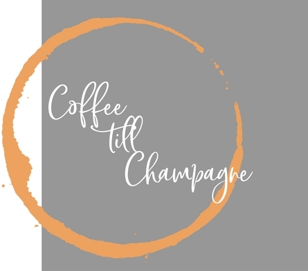 Coffee till Champagne