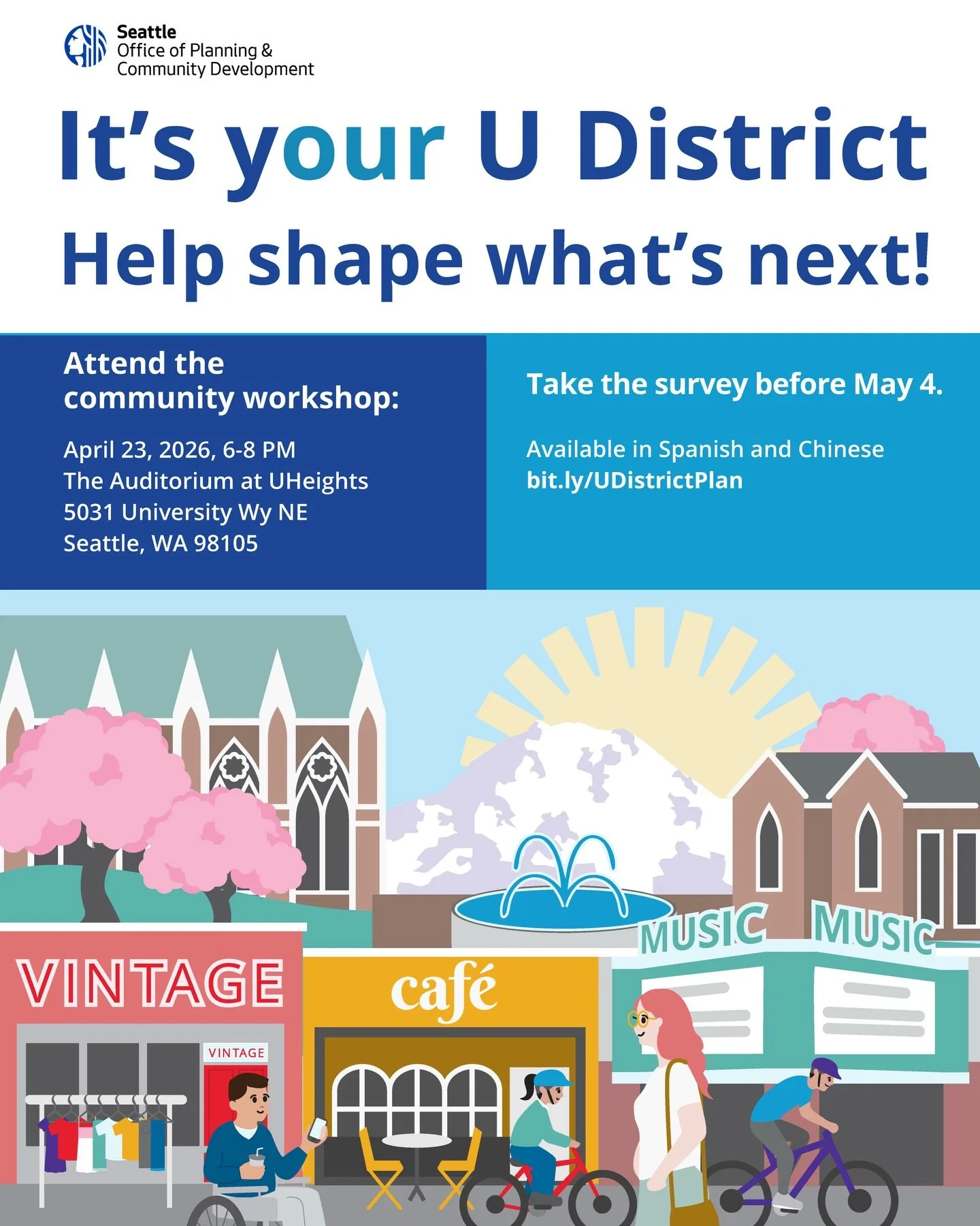 Live, work or play in the U District? Here&rsquo;s your chance to let @cityofseattlegov know what makes our neighborhood great and what could make it even better.

Share your thoughts:

1. NO LATER THAN MONDAY, MAY 4: Take the online survey. Link in 