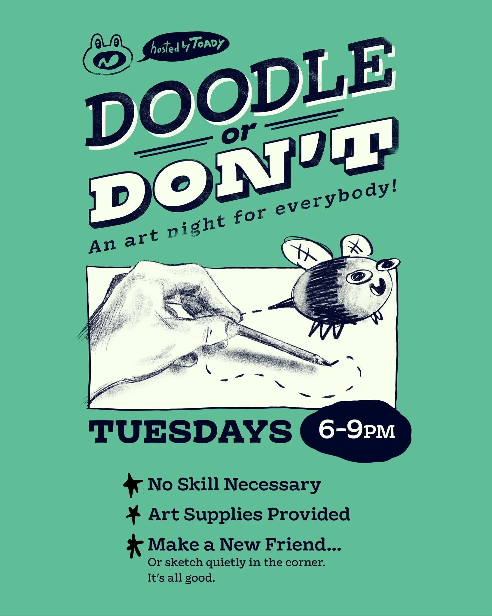 EXCITING NEWS, &amp;S!

Our DOODLE OR DON&rsquo;T Art Night hosted by @toadytown is now a weekly event! Come by any Tuesday for a casual evening of conviviality, community, (arts and) crafts, and craft beer. 

&bull;Art supplies provided.
&bull;No ar