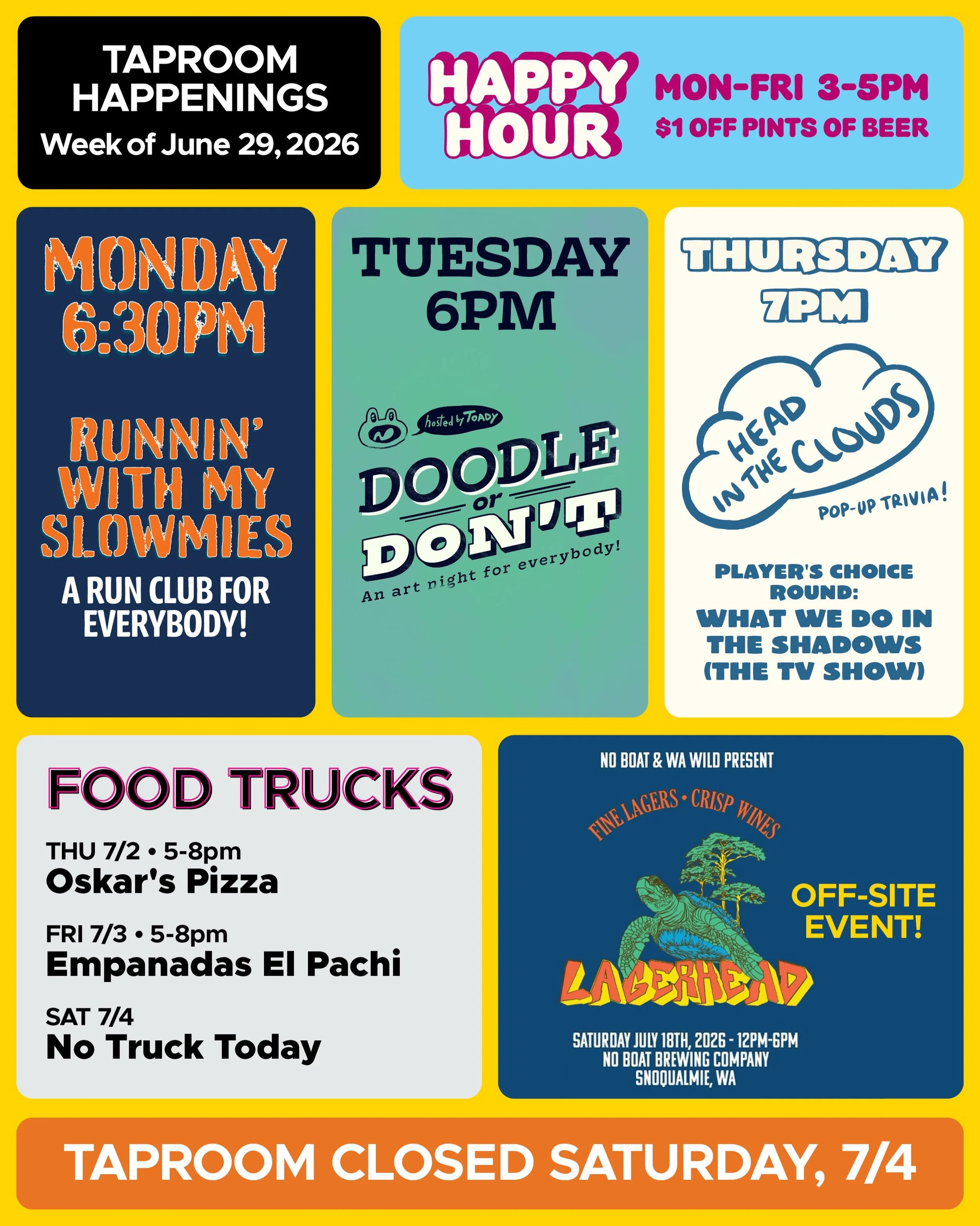 WEEK OF JUNE 29, 2026

MON-FRI 3-5pm
🍻 Happy Hour 🍻

&bull; &bull; &bull; &bull;

MON 6/29
&bull; Runnin&rsquo; with My Slowmies Run Club 6:30pm

TUE 6/30
&bull; Doodle or Don&rsquo;t Art Night with @toadytown 6pm

THU 7/2
&bull; @oskarspizzas4 Foo