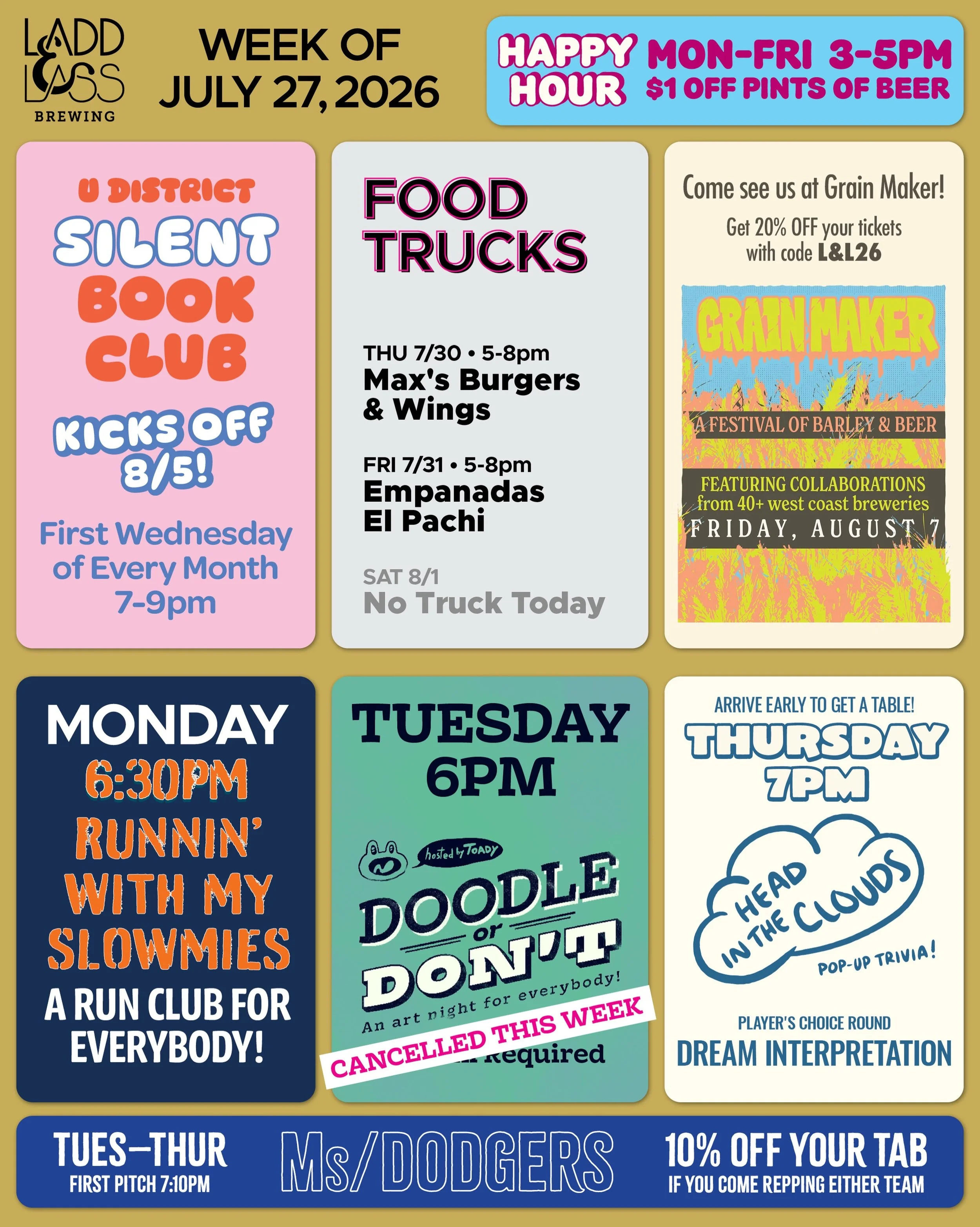 WEEK OF JULY 27, 2026

MON-FRI 3-5pm
🍻 Happy Hour 🍻

&bull; &bull; &bull; &bull;

MON 7/27
&bull; Runnin&rsquo; with My Slowmies Run Club 6:30pm

TUE 7/28
&bull; @toadytown won&rsquo;t be here for Doodle or Don&rsquo;t Art Night but you&rsquo;re mo