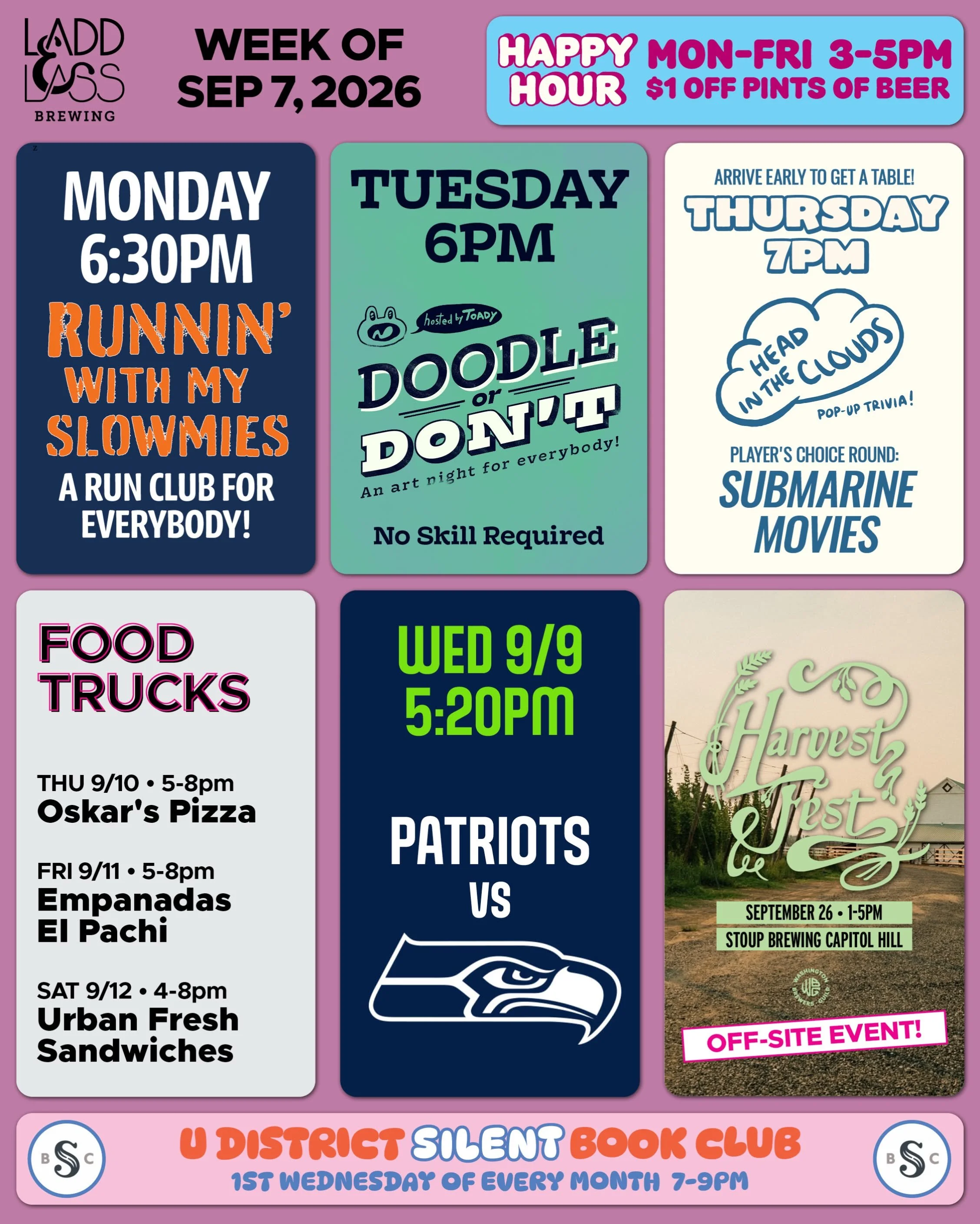 WEEK OF SEP 7, 2026

MON-FRI 3-5pm
🍻 Happy Hour 🍻

&bull; &bull; &bull; &bull;

MON 9/7
&bull; Runnin&rsquo; with My Slowmies Run Club 6:30pm

TUE 9/8
&bull; Doodle or Don&rsquo;t Art Night with @toadytown 6pm

THU 9/10
&bull; @oskarspizza.s4 Food 