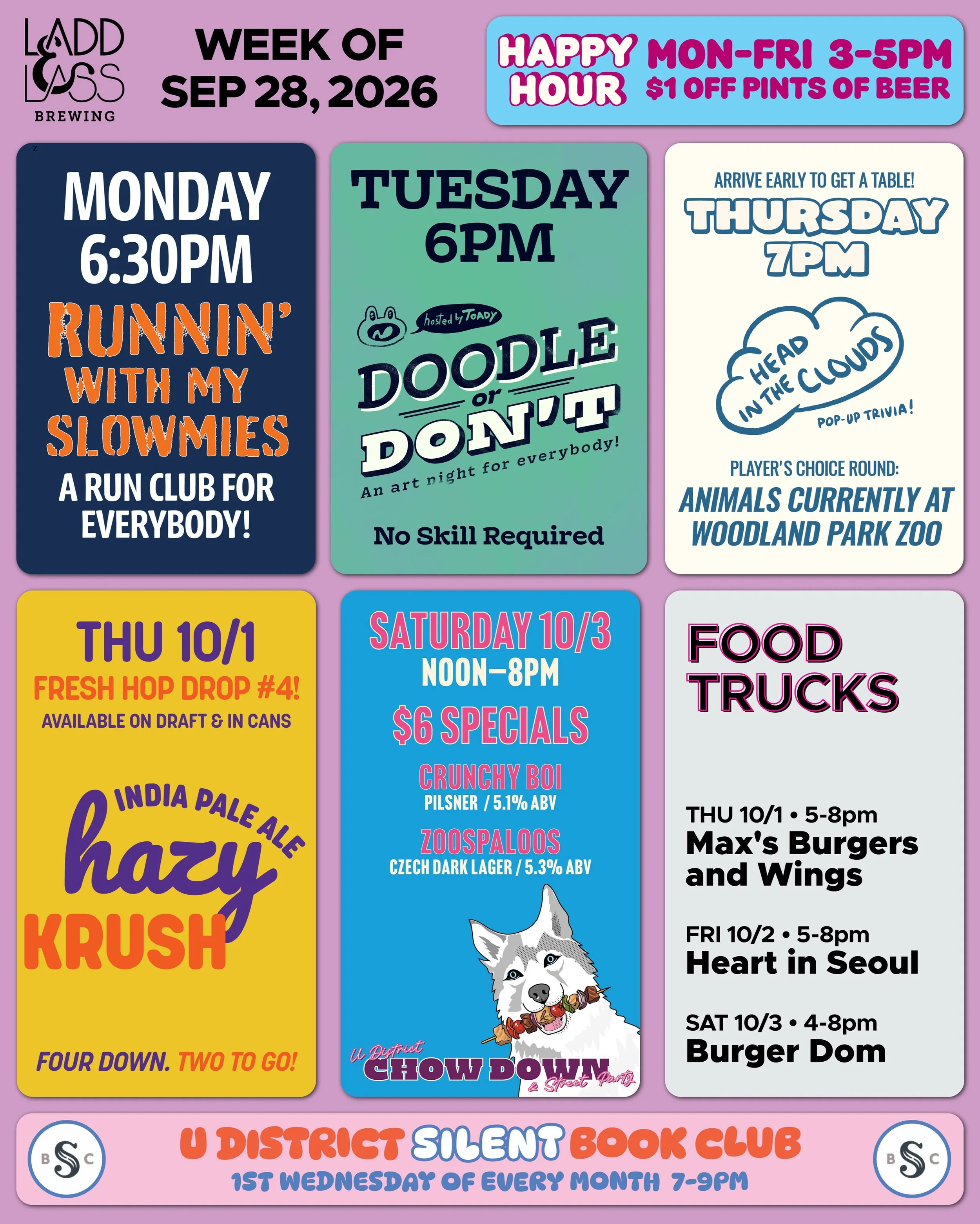WEEK OF SEP 28, 2026

MON-FRI 3-5pm
🍻 Happy Hour 🍻

&bull; &bull; &bull; &bull;

MON 9/28
&bull; Runnin&rsquo; with My Slowmies Run Club 6:30pm

TUE 9/29
&bull; Doodle or Don&rsquo;t Art Night with @toadytown 6pm

THU 10/1
&bull; Fresh Drop No. 4!!