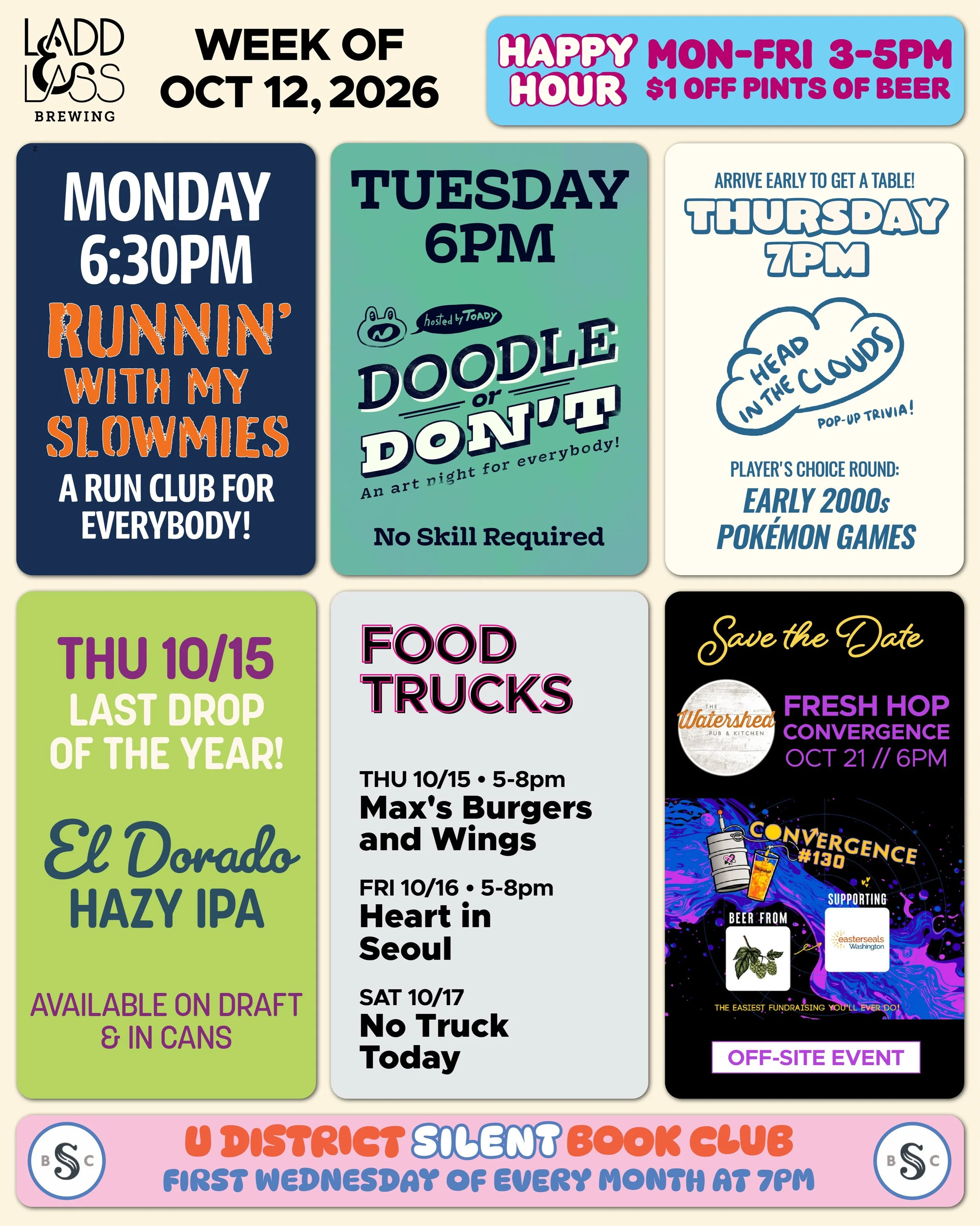 WEEK OF OCT 12, 2026

MON-FRI 3-5pm
🍻 Happy Hour 🍻

&bull; &bull; &bull; &bull;

MON 10/12
&bull; Runnin&rsquo; with My Slowmies Run Club 6:30pm

TUE 10/13
&bull; Doodle or Don&rsquo;t Art Night with @toadytown 6pm

THU 10/15
&bull; Last Fresh Hop 