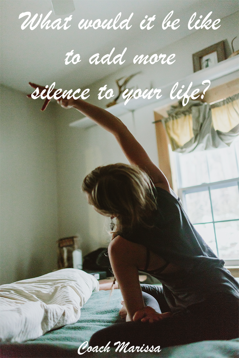 The importance of adding more silence to your life - from a life coach