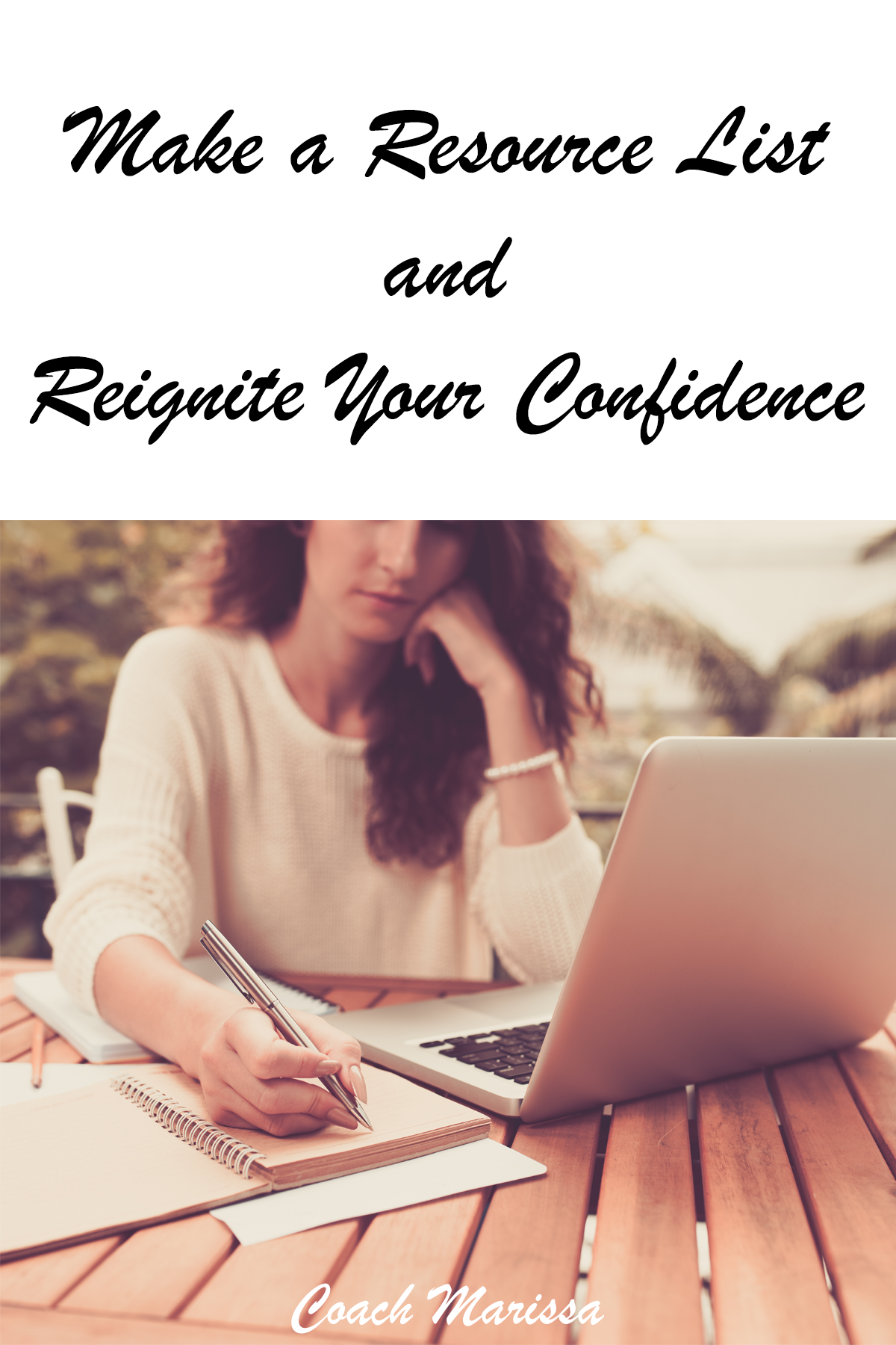 Life and career coach marissa jacobs provides this helpful tool - make a resource list to reignite your confidence in launching your business or any new pursuit! 