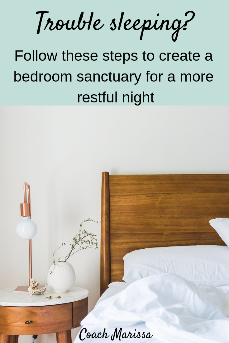 Are you having trouble sleeping? follow coach marissa's steps to create a bedroom sanctuary for a more restful night